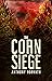 The Corn Siege