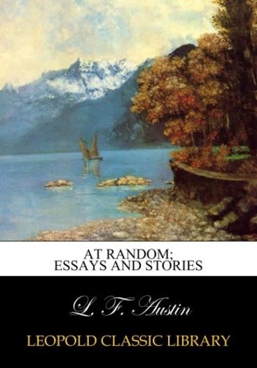 At random; essays and stories