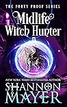 Midlife Witch Hunter by Shannon Mayer