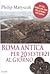 Roma antica per 20 sesterzi al giorno by Philip Matyszak Roma antica per 20 sesterzi al giorno by Philip Matyszak
