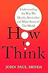 How To Think: Und...