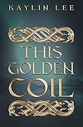 This Golden Coil