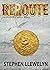 REROUTE: Book 4 (The New Wo...