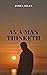 As a Man Thinketh