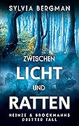 Zwischen Licht und Ratten: Heinze & Brockmanns dritter Fall (Heinze & Brockmann Krimis 3)