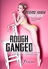 Rough Ganged