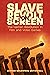Slave Revolt on Screen: The...