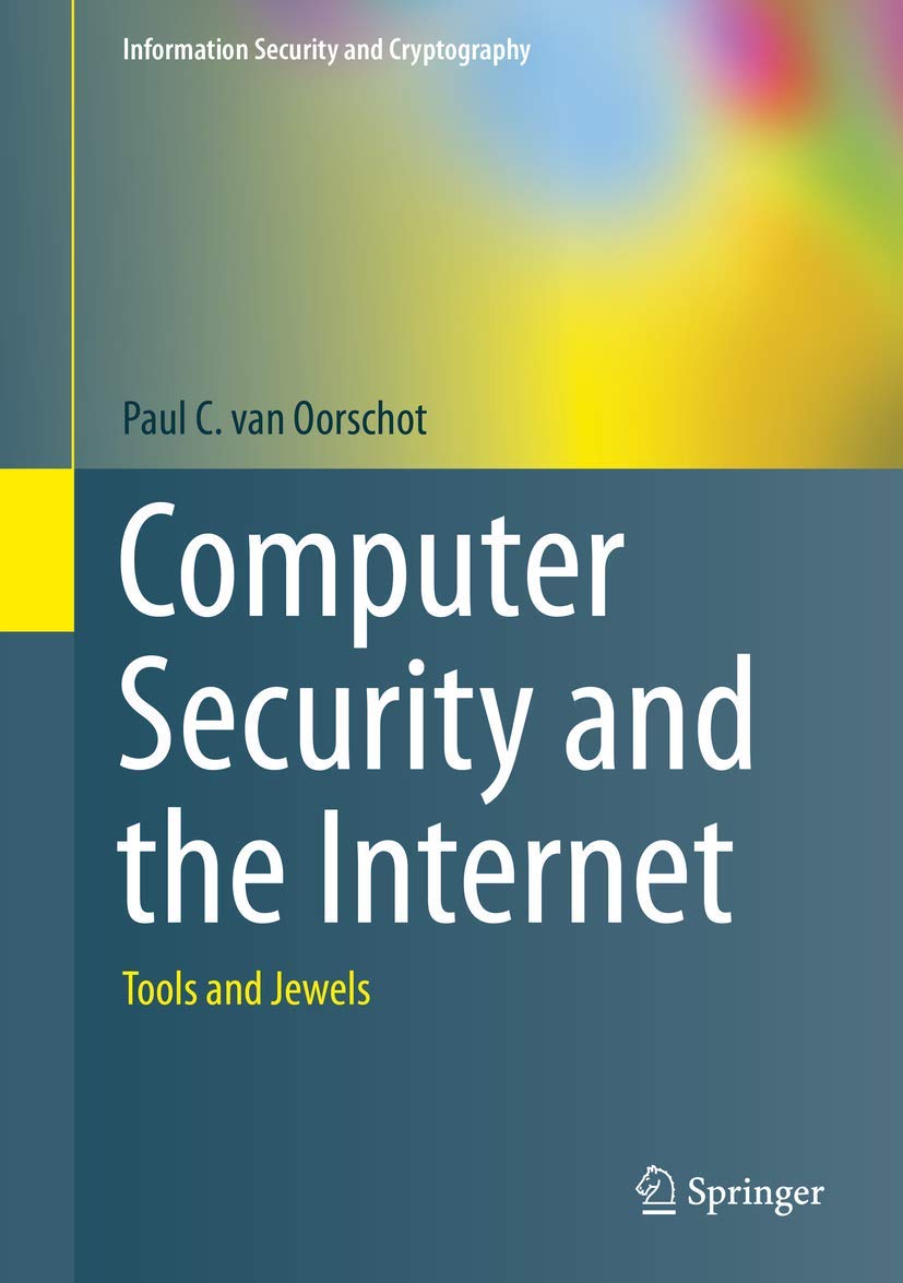 Computer Security and the Internet: Tools and Jewels (Information Security and Cryptography)