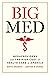 Big Med: Megaproviders and the High Cost of Health Care in America