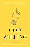 God Willing: Bringing Divine Sovereignty into Everyday Conversation