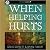 When Helping Hurts: How to ...