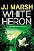 White Heron (Run and Hide T...