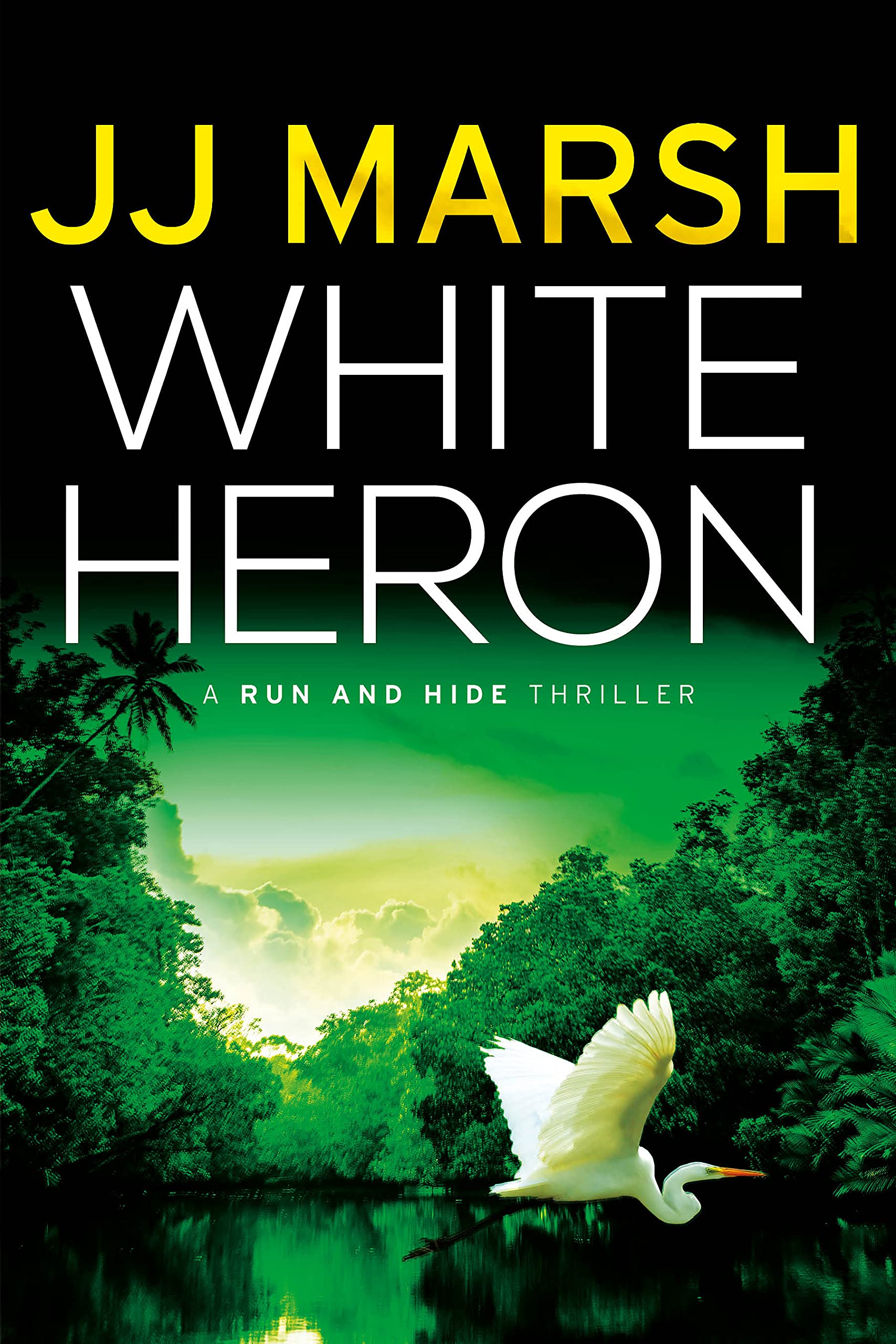 White Heron (Run and Hide Thrillers, #1)