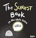The Scariest Book in the Whole Entire World (Entire World Books)