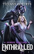 Enthralled (The Spider's Mate, #2)