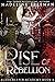 Rise of Rebellion (Blade Ke...