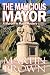 The Malicious Mayor (Murder in Marin #6)