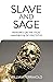 Slave and Sage: Remarks on the Stoic Handbook of Epictetus