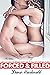 Forced & Filled — Bundle of Aroused Menage Forbidden Erotica ... by Diana MacDonald