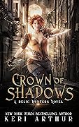 Crown of Shadows (Relic Hunters, #1)