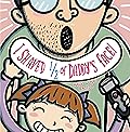 I Shaved Half of Daddy's Face: A Story about a Father's Love for a Daughter