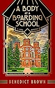 A Body at a Boarding School (Lord Edgington Investigates, #2)
