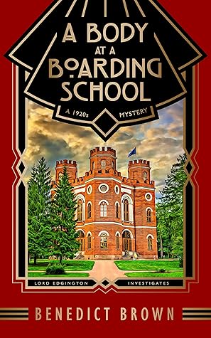A Body at a Boarding School (Lord Edgington Investigates, #2)