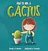 How to Hug a Cactus by Emily S.  Smith
