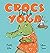 Crocs don't do Yoga