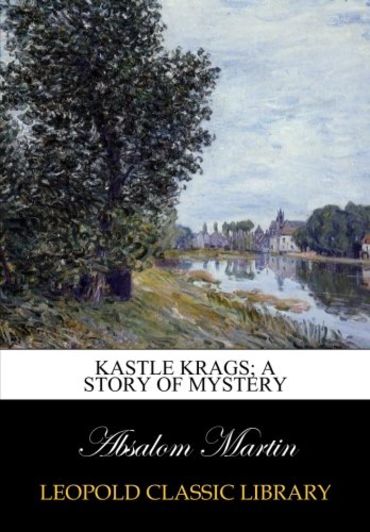Kastle Krags; a story of mystery
