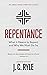 Repentance: What it Means to Repent and Why We Must Do So