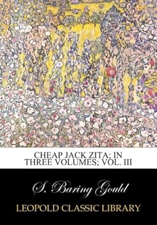 Cheap Jack Zita; In three volumes; Vol. III