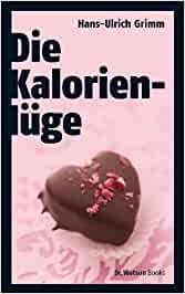 Die Kalorienlüge