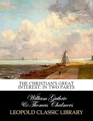 The Christian's great interest: in two parts