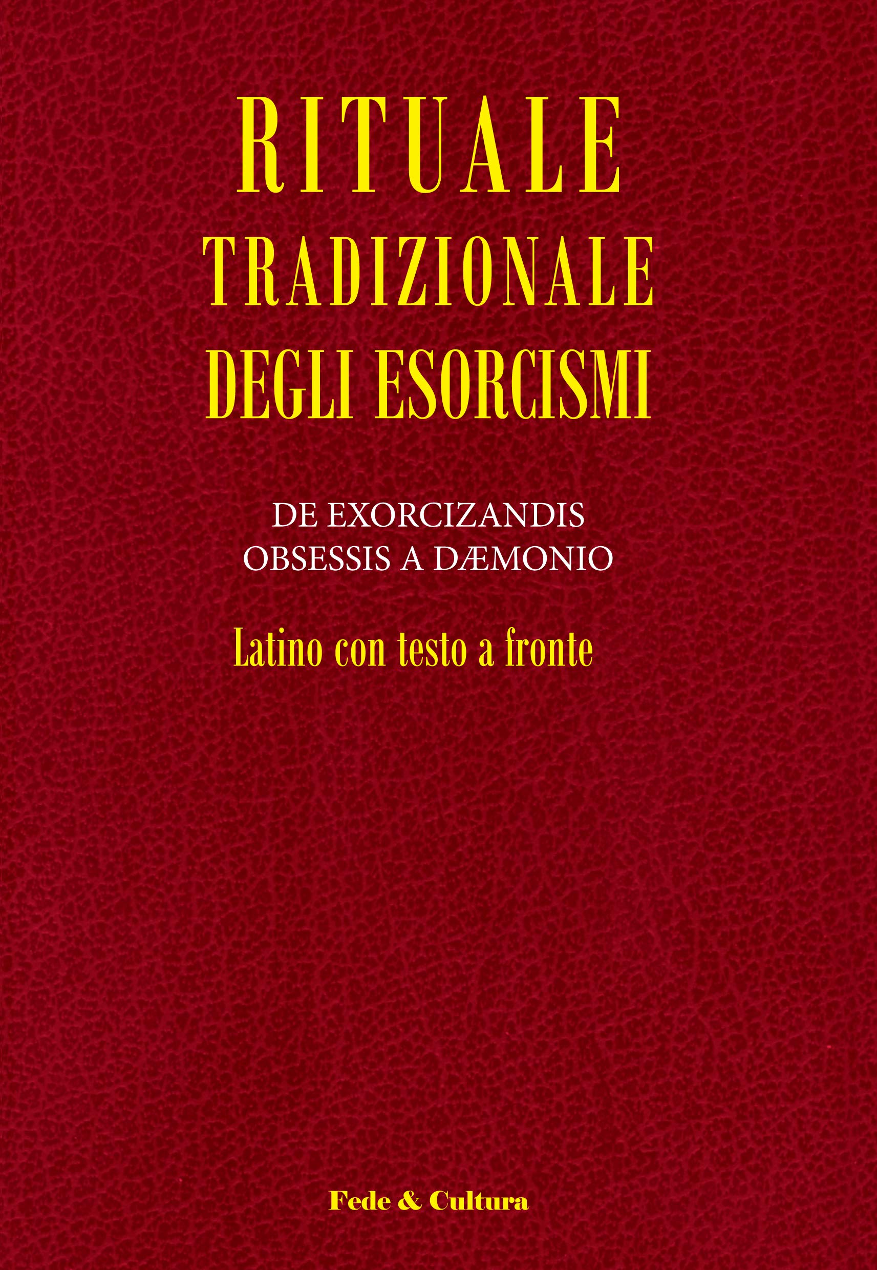 Rituale Tradizionale degli esorcismi: Latino con testo a fronte (Italian Edition)