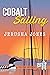 Cobalt Sailing (Tin Can Mysteries Book 10)