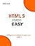 HTML 5 MADE EASY: A beginne...