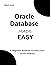 ORACLE DATABASE MADE EASY: ...