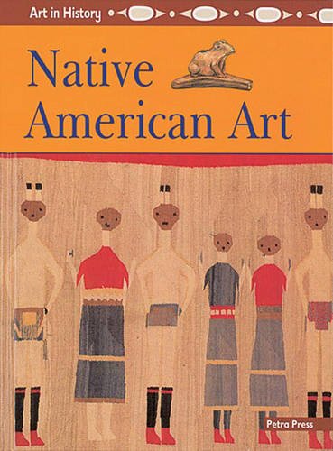 Art in History: Native American Art (Art in History)