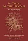 The Taming of the Demons: From the Epic of Gesar of Ling The Taming of the Demons: From the Epic of Gesar of Ling