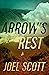 Arrow’s Rest by Joel Scott