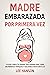 Madre Embarazada por Primer...