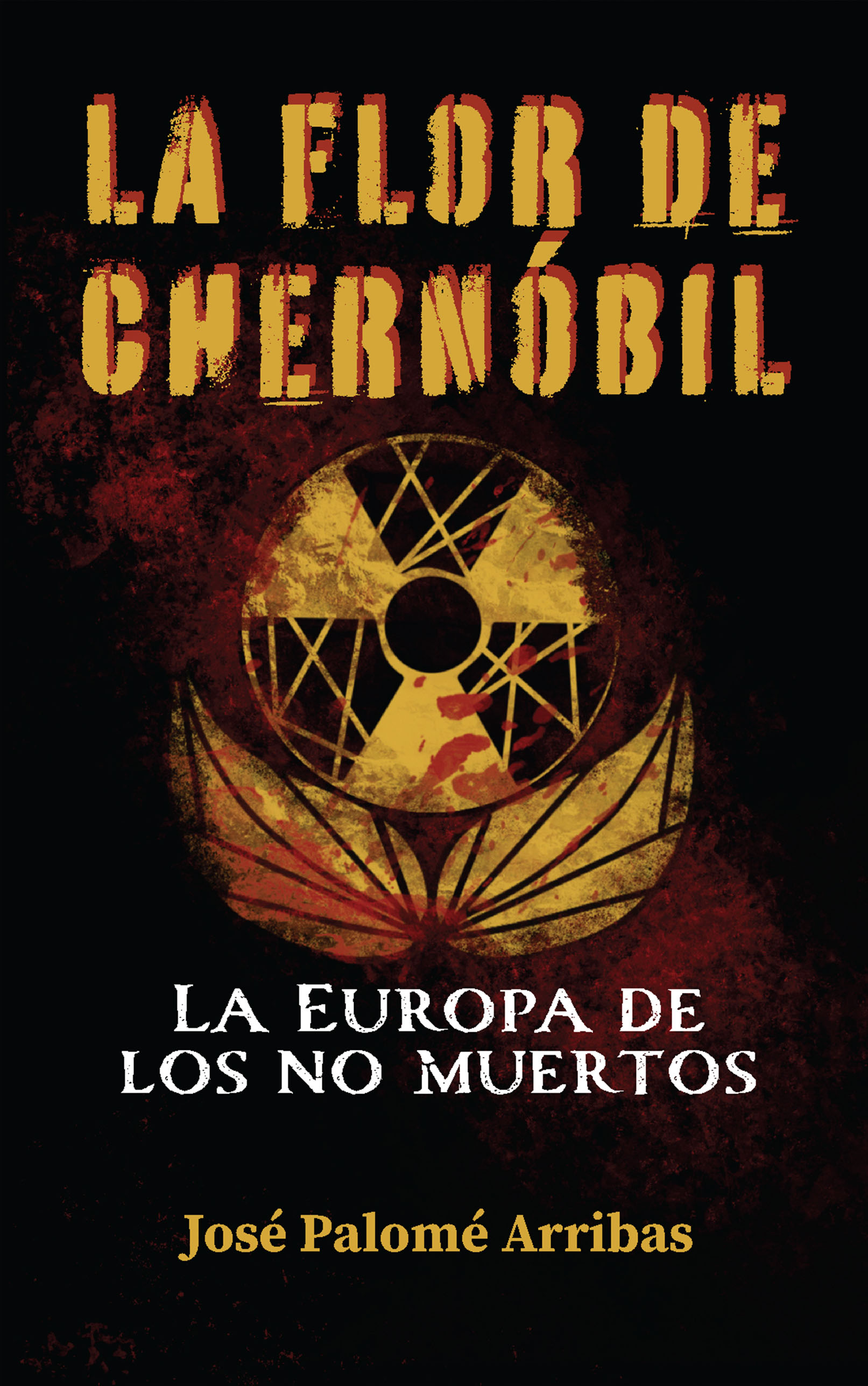 La flor de Chernóbil: La Europa de los no muertos (Paperback)