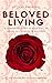 Beloved Living: A Companion...