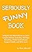 SERIOUSLY FUNNY BOOK by Steve Albrecht
