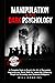 Manipulation and Dark Psychology by Will Hawkins