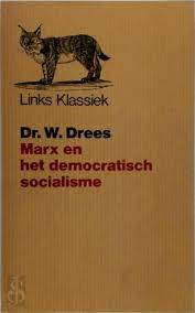 Marx en het democratisch socialisme: Politiek-historische beschouwingen