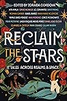 Reclaim the Stars by Zoraida Córdova Reclaim the Stars by Zoraida Córdova