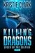 Killing Dragons (Order of t...
