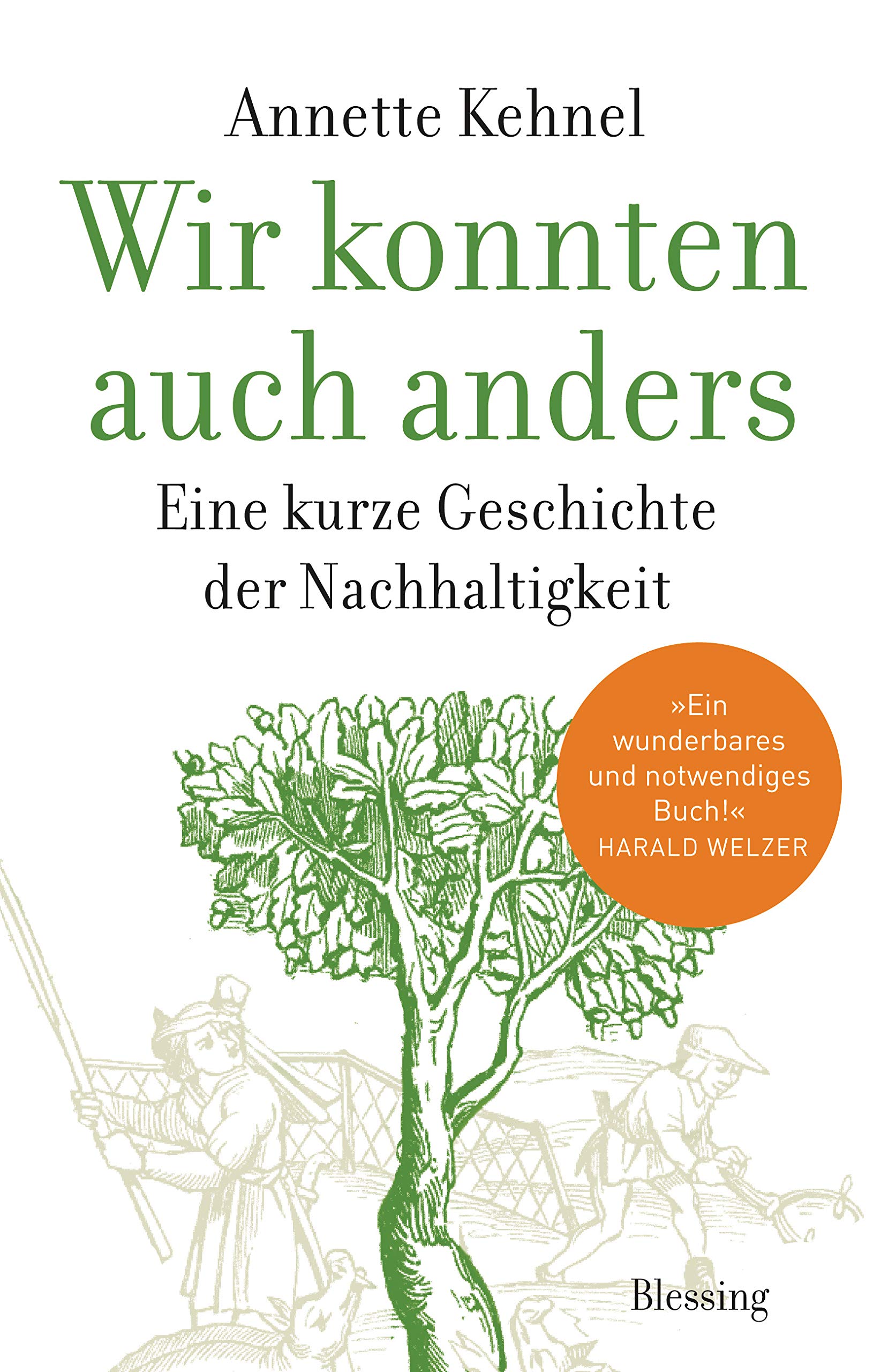 Wir konnten auch anders: Eine kurze Geschichte der Nachhaltigkeit (Kindle Edition)